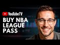 Buy NBA League Pass on YouTube TV 🏀