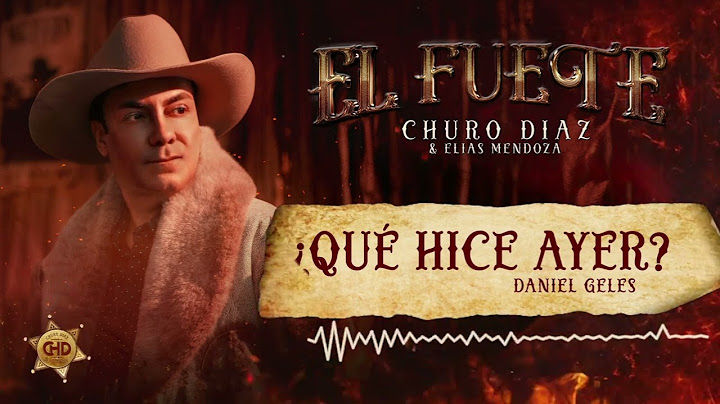 ¿Qué Hice Ayer? - Churo Diaz & Elias Mendoza | (Visualizer)