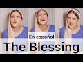 The Blessing en español - Cover Elevation Worship / NADIA GAMARRA