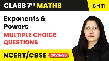 Exponents and Powers - Multiple Choice Questions | Class 7 Maths Chapter 11 | CBSE 2024-25