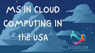 "MS in Cloud Computing in the USA: Top Universities, Costs & Career Scope | LetzStudy"
