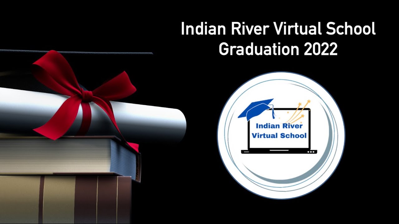 Indian River Virtual School Graduation 2022 - YouTube