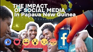 The Impact of social media in PNG.