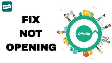 How To Fix And Solve OfferUp Not Opening | Final Solution