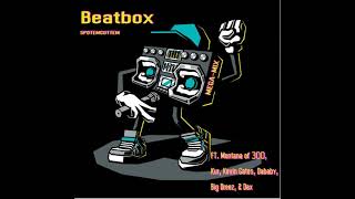 Beatbox-SPOTEMGOTTEM (Mega-Mix) Ft. Montana of 300, Kur, Kevin Gates, DaBaby, Big Dreez, \& Dax