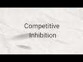 Competitive Inhibition |Biochemistry |Biotechnology |Microbiology