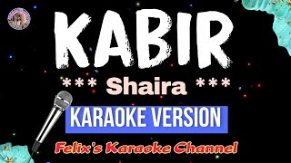 KABIR - Shaira (Karaoke Version)