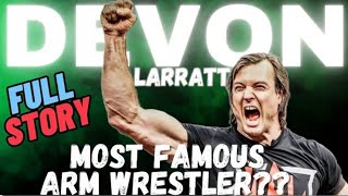 The man who made arm wrestling famous | Devon Larratt biography  #devonlarratt #armwrestling