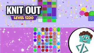 Knit Out Level 1220 | Walkthrough | No Boosters