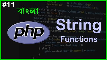 PHP String Functions In Bangla | PHP Full Bangla Tutorial | Part - 11