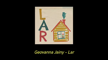 Geovanna Jainy - Lar  (Lyrics)