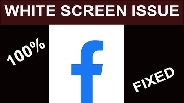 Facebook Lite White Screen Issue Android & iOS - 2023 | How to Fix Facebook White Screen Problem |