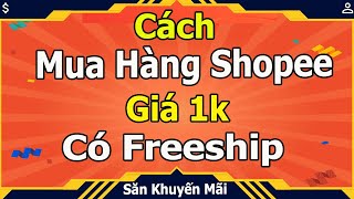 *MỚI* Cách Mua Hàng 1k Trên Shopee Có Freeship || Cách Săn Hàng Giá Rẻ Trên Shopee screenshot 5