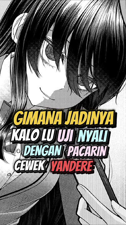 Pacarin Cewek Yandere?! 😋 #manga #rekomendasianime #anime #rekomendasimanga  #wibu