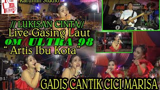 // LUKISAN CINTA //Artis CANTIK JELITA Cici Marisa//Live Plg-Gasing Laut//OM ULTRA 98//