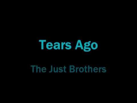 The Just Brothers - Tears Ago