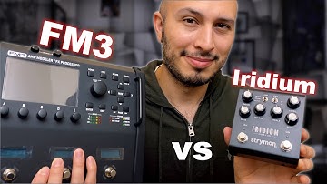 Fractal FM3 vs Strymon Iridium