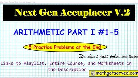 Accuplacer Arithmetic Vol 2 #1 5 Pass how to tips tricks success practice test math next generation