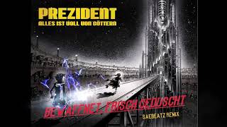 Prezident - Bewaffnet, frisch geduscht (SAEBEATZ REMIX)