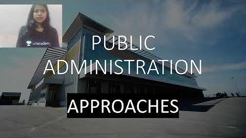 PUBLIC ADMINISTRATION APPROACHES PART 2- HERBERT SIMON RATIONAL DECISION MAKING THEORY, DWIGHT WALDO