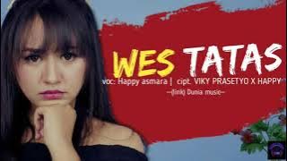 Happy Asmara - wes tatas ( video lirik )