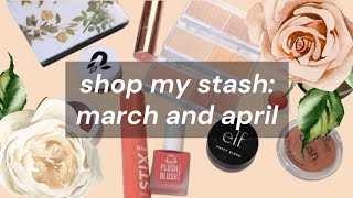 Shopping My Stash For March and April