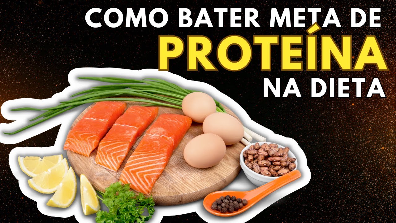 Como atingir a meta diária de PROTEÍNA de forma simples e eficiente ...