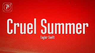 Taylor Swift - Cruel Summer (Lyrics)