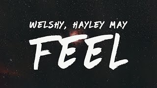 Welshy - Feel (Lyrics) ft. Hayley May