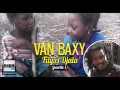 Van Baxy - Fily Et Djata (partie 1) (Officiel 2012)