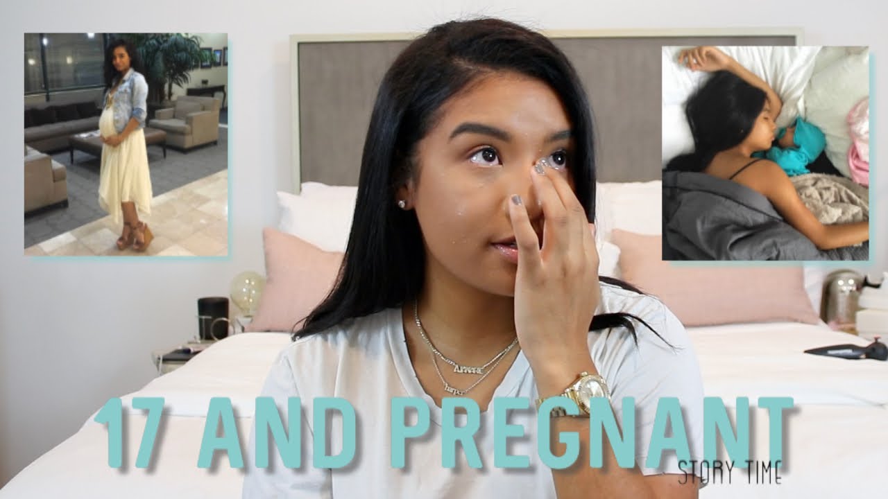 Story Time | 17  Pregnant Pt. 1