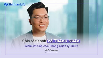 Rủi ro là nguy cơ, quản trị rủi ro là chiến lược - Khám phá nghề Quản trị rủi ro tại Shinhan Life