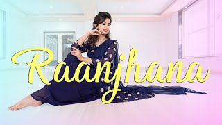 Raanjhana | Nainee Saxena | Asad Khan ft. Arijit Singh