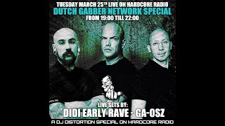 Dutch Gabber Network Special, DiDi Early Rave and GA-OSZ live.