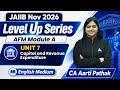 JAIIB Nov 2026 | AFM Module A | UNIT 7: Capital and Revenue Expenditure | English Medium | Aarti Mam