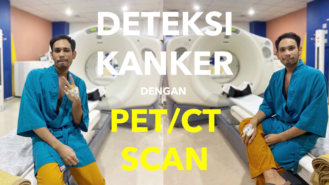 Alat deteksi kanker | ini dia proses PET SCAN gw di Indonesia!