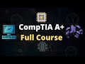 CompTIA A+  Full Video Course for Beginners