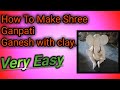 How to make Ganpati Ganesha very easy.