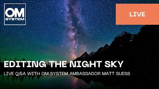 Editing the Night Sky Live - Q&A with  Matt Suess screenshot 3