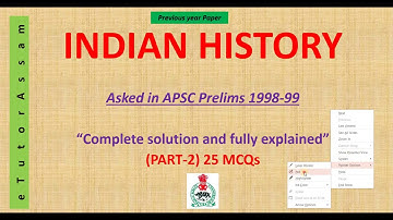 APSC INDIAN HISTORY 1998-99 PRELIMS PART 2