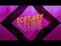 Ecstasy Vibe - Nivel Codiciado