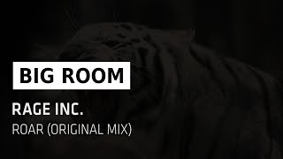 Rage Inc. - Roar Original Mix