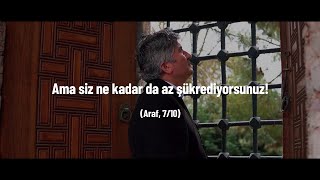 İSLAM NEDİR - 37/34 - [ MÜSLÜMAN ŞÜKREDEN KULDUR ]