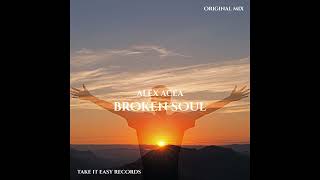 ALEX ACEA - Broken Soul (Original Mix)