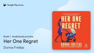 Her One Regret Book 1 by Donna Freitas · Audiobook preview