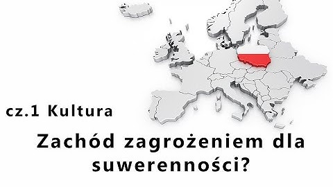 Zachód kulturowym zagrożeniem dla Polski?