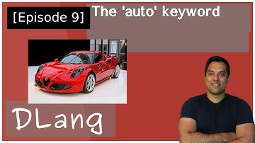 [Dlang Episode 9] D Language -  The ‘auto’ keyword