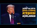 İsrail ve Lübnan Arasındaki Ateşkese Dair Trump'tan Kritik 3 Hafta Açıklaması | NTV