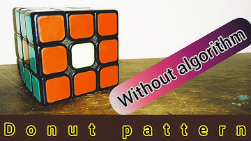 Making donut pattern on a Rubik