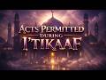 Acts Permitted During I Tikaaf Dr Zakir Naik